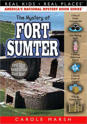 The Mystery at Fort Sumter: First Shot Fired in the Civil War! de Carole Marsh