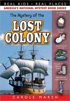 The Mystery of the Lost Colony de Carole Marsh