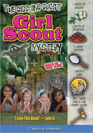 The Giggling Ghost Girl Scout Mystery de Carole Marsh