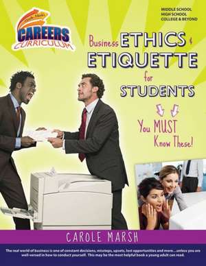 Business Ethics & Etiquette for Students de Carole Marsh