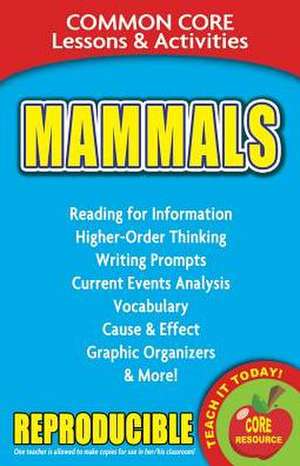 Mammals: Common Core Lessons & Activities de Carole Marsh