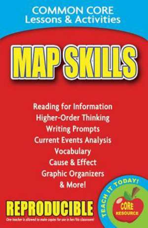 Map Skills: Common Core Lessons & Activities de Carole Marsh