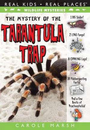 The Mystery of Tarantula Trap de Carole Marsh