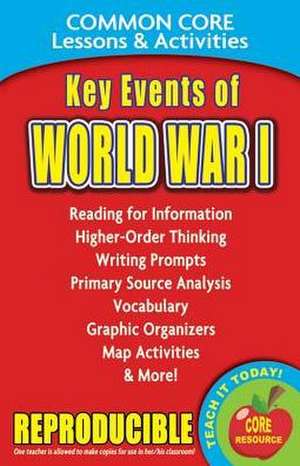 Key Events of World War I - Common Core Lessons & Activities de Carole Marsh