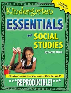 Kindergarten Essentials for Social Studies de Carole Marsh