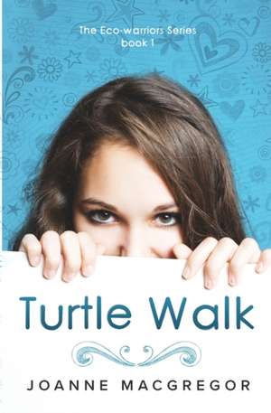 Turtle Walk de Joanne Macgregor