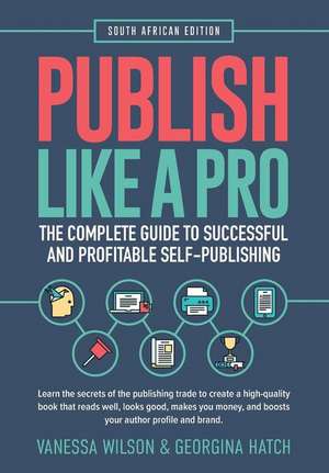 Publish Like A Pro de Vanessa Wilson