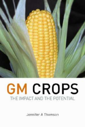 GM Crops: "Unlocking the Potential" de Jennifer Thomson