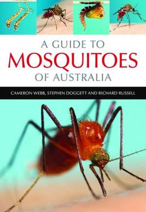 A Guide to Mosquitoes of Australia de Cameron Webb