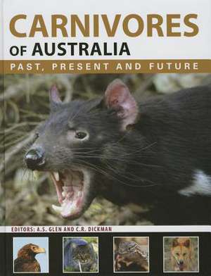 Carnivores of Australia: Past, Present and Future de Alistair S. Glen