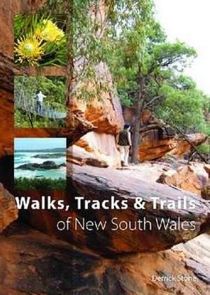 Walks, Tracks & Trails of New South Wales de Derrick Stone