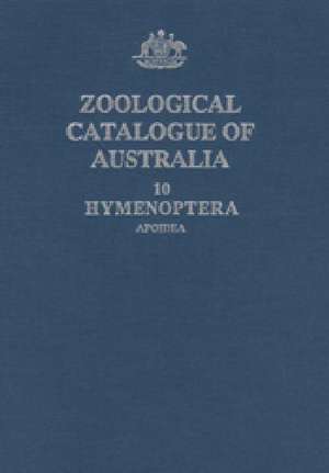 Zoological Catalogue Of Australia - Hymenoptera Apoidea Volume 10: "" de CARDALE