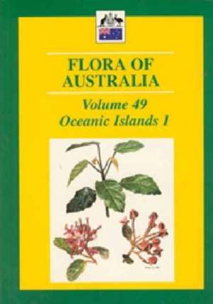 Flora of Australia Vol 49; Oceanic Islands 1 de CSIRO PUBLISHING