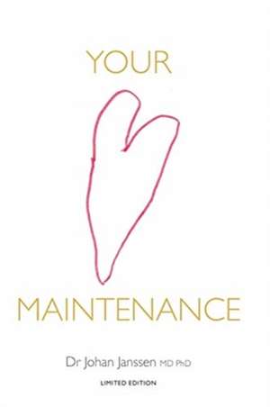 Your Heart Maintenance de Johan Janssen