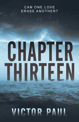 Chapter Thirteen de Victor Paul