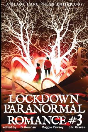 LOCKDOWN paranormal Romance #3 de D. Kershaw