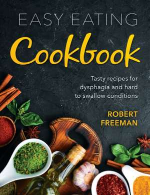 Easy Eating Cookbook de Robert Freeman