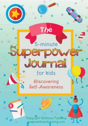 The 5-Minute Superpower Journal For Kids de Daniel Stoof