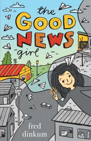 The Good News Girl de Fred Dinkum