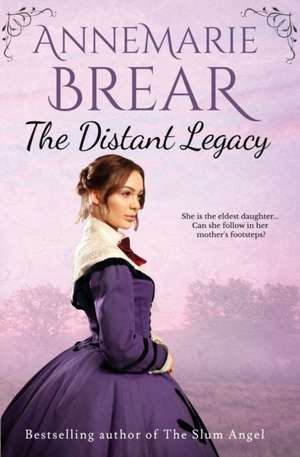 The Distant Legacy de Annemarie Brear