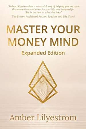 Master Your Money Mind: Expanded Edition de Amber Lilyestrom