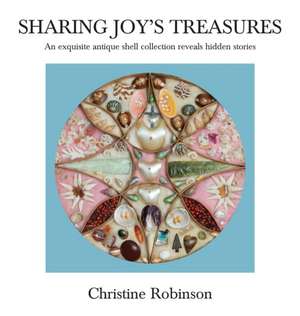 Sharing Joy's Treasures de Christine J Robinson