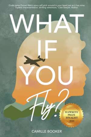 What If You Fly? de Camille Booker