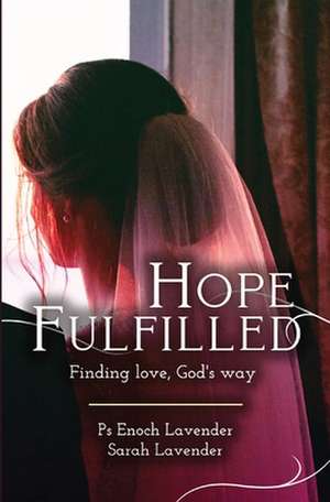 Hope Fulfilled de Enoch J Lavender