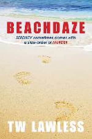 Beachdaze de T. W. Lawless