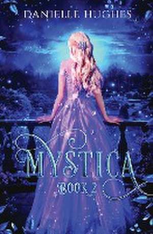 Mystica de Danielle Hughes