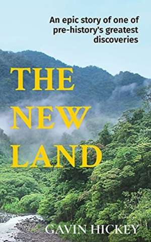 THE NEW LAND de Gavin Hickey