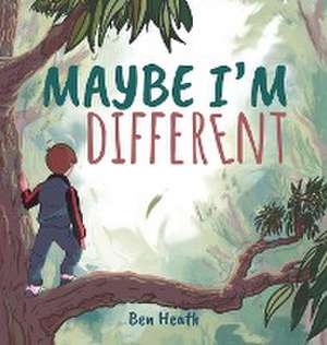 Maybe I'm Different de Ben Heath