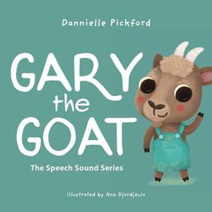 Gary the Goat de Dannielle Pickford