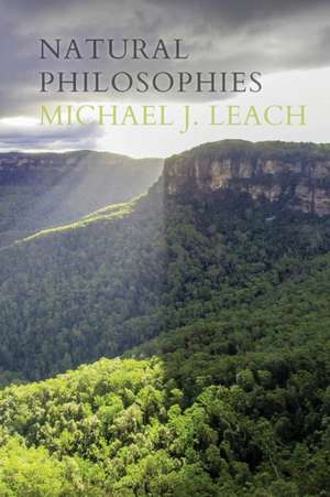 Natural Philosophies de Michael J Leach