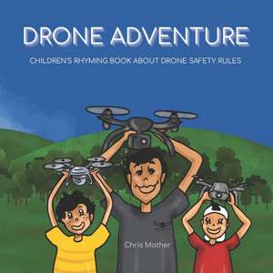 Drone Adventure de Chris Mather