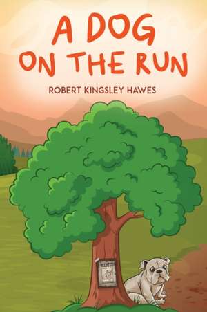 A Dog on the Run de Robert Kingsley Hawes