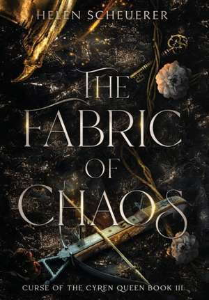 The Fabric of Chaos de Helen Scheuerer