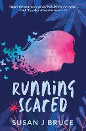 Running scared de Susan J Bruce