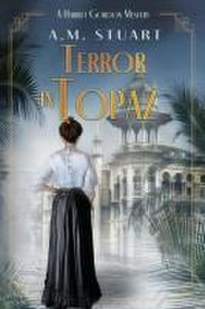 Terror in Topaz de A.M Stuart