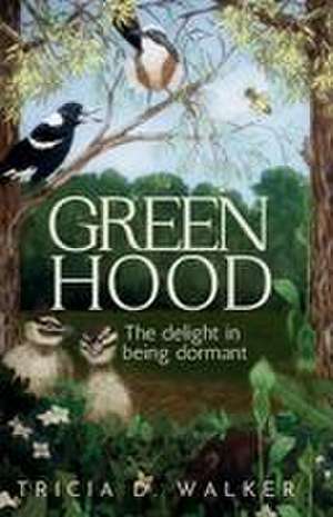 Greenhood de Tricia D Walker