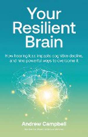 Your Resilient Brain de Andrew Campbell