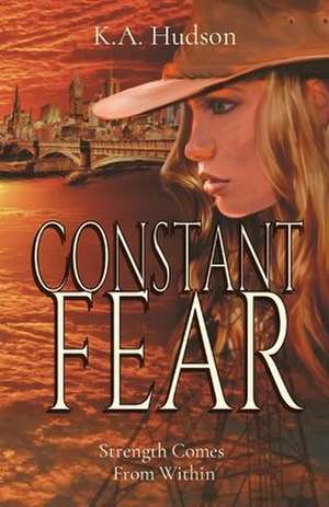 Constant Fear de K. A. Hudson