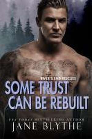 Some Trust Can Be Rebuilt de Jane Blythe