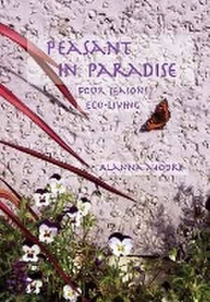 Peasant in Paradise de Alanna Moore