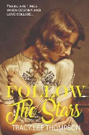 Follow The Stars (Large Print) de Tracy Lee Thompson