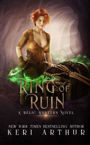 Ring of Ruin de Keri Arthur