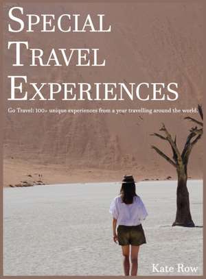 Special Travel Experiences de Kate Lawrence-Row