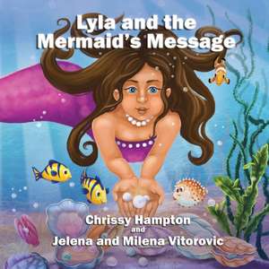 Lyla and the Mermaid's Message de Chrissy Hampton