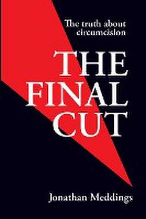 The Final Cut de Jonathan I Meddings