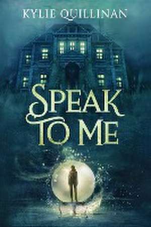 Speak To Me (Large Print Version) de Kylie Quillinan